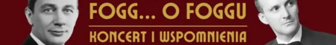 Piosenki i wspomnienie o Mieczysławie Foggu