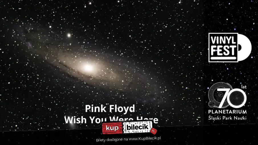 Pink Floyd "Wish You Were Here" | 50-lecie wydania płyty | VINYLFEST | PLANETARIUM ŚLĄSKIE