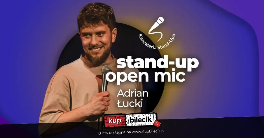 Stand-up open mic z Adrianem Łuckim