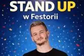 Stand-up w Festorii