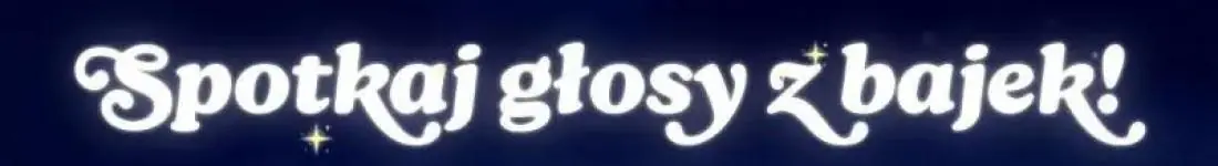 Spotkaj Głosy z Bajek!