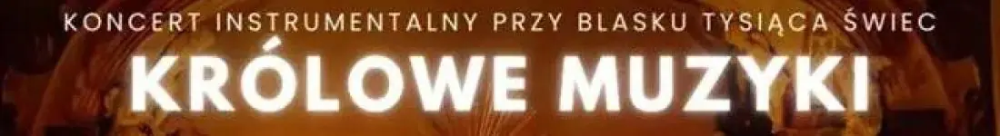 Koncert przy świecach: Królowe Muzyki