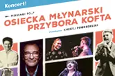 Piosenki to... – koncert Osiecka, Młynarski, Przybora, Kofta. Prowadzenie: A. Poniedzielski