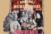 Encore, Burlesque!