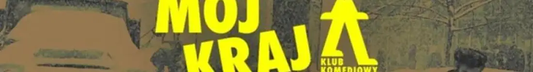 Mój kraj taki piękny - spektakl do narzekania | NOWOŚĆ