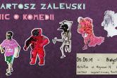 Stand-up: Potocka i Kozłowski prezentują: Bartosz Zalewski "Nic o Komedii"