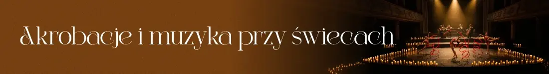 Muzyka i akrobacje przy świecach: Terra