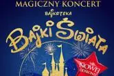 Magiczny Koncert - Bajkoteka, Bajki Świata