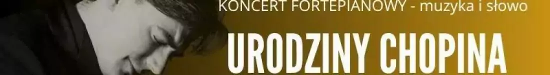 Urodziny Chopina - Grzegorz Niemczuk, muzyka i słowo