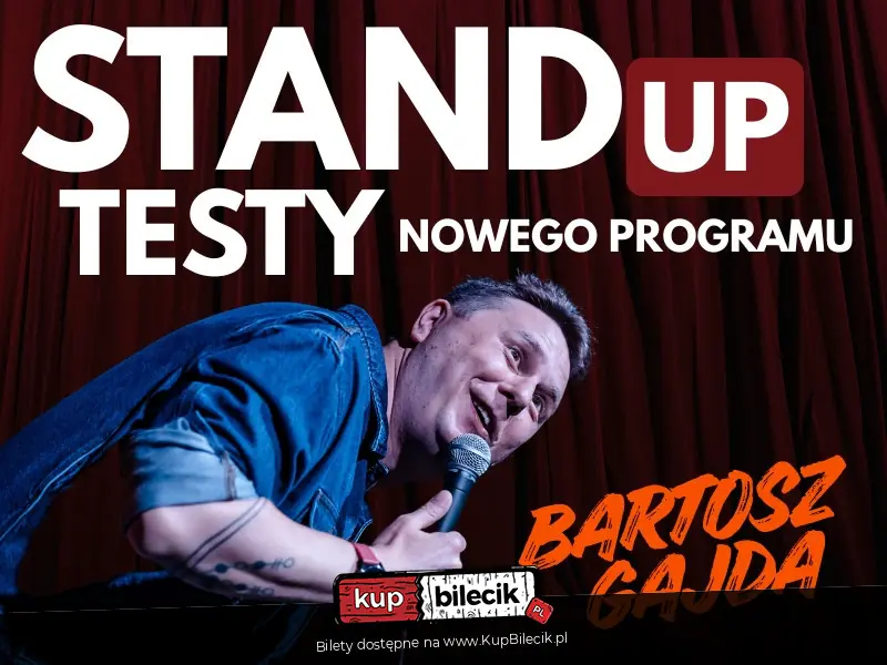 Stand-up: Bartosz Gajda