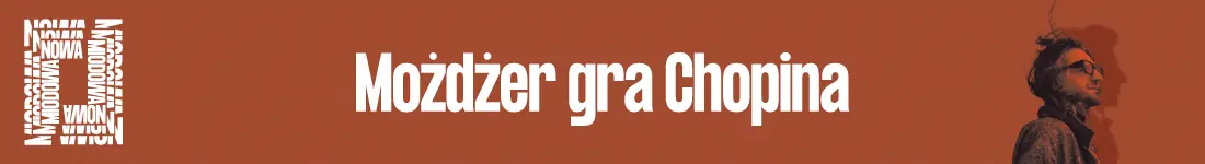 Możdżer gra Chopina