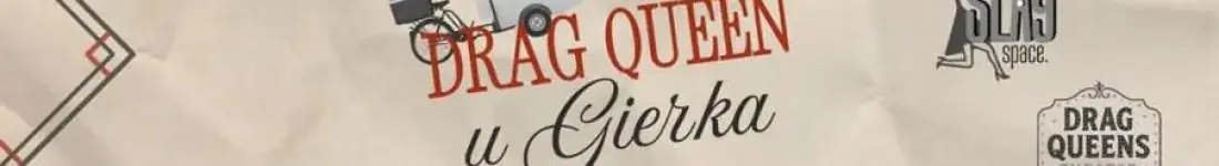 Drag Queen u Gierka