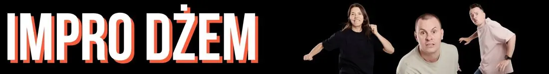 Impro Dżem Szkoły Komedii