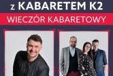 IGOR KWIATKOWSKI I KABARET K2 - wieczór kabaretowy