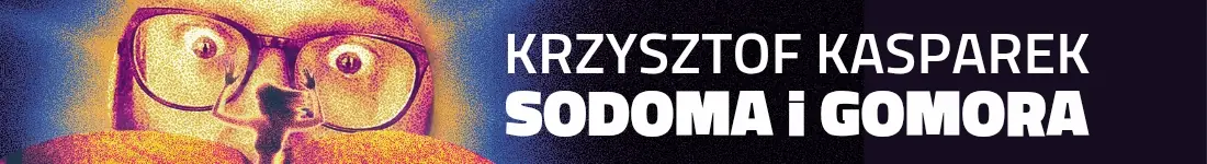 W programie: "Sodoma i Gomora"