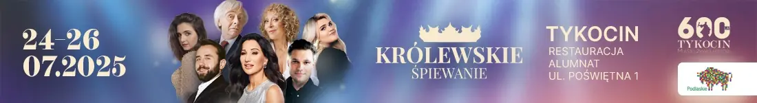 Festiwal Królewskie Śpiewanie Tykocin 2025: Alicja Majewska i Włodzimierz Korcz - W królewskim klima