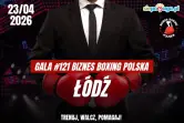 121. Gala Biznes Boxing Polska Łódź