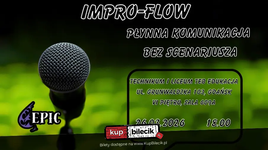 EPICkie Warsztaty Improwizacyjne: Impro-Flow Płynna Komunikacja Bez Scenariusza