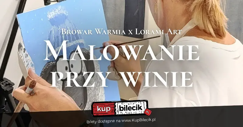 Malowanie przy winie OLSZTYN