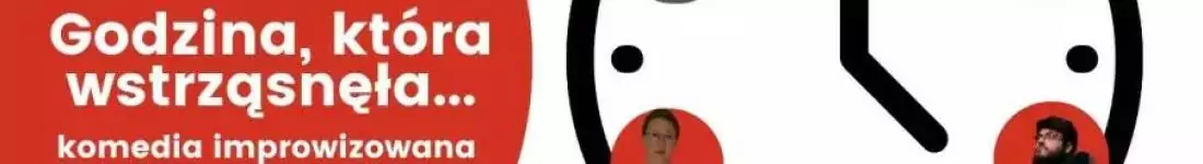 Byrfyfyr: Godzina, która wstrząsnęła... | komedia improwizowana