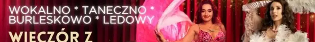 Wieczór z Burleską - Noworoczny Show!