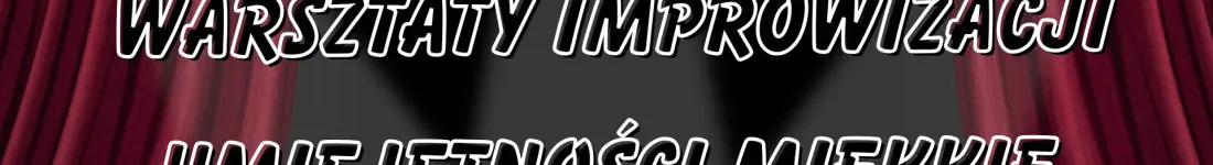 EPICkie Warsztaty Improwizacji: Od Podstaw do Sceny