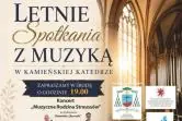 Letnie Spotkania z Muzyką w Kamieńskiej Katedrze