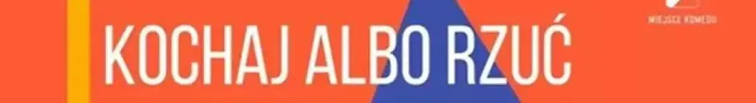 Kochaj albo rzuć! | Komediowe Show Improwizowane