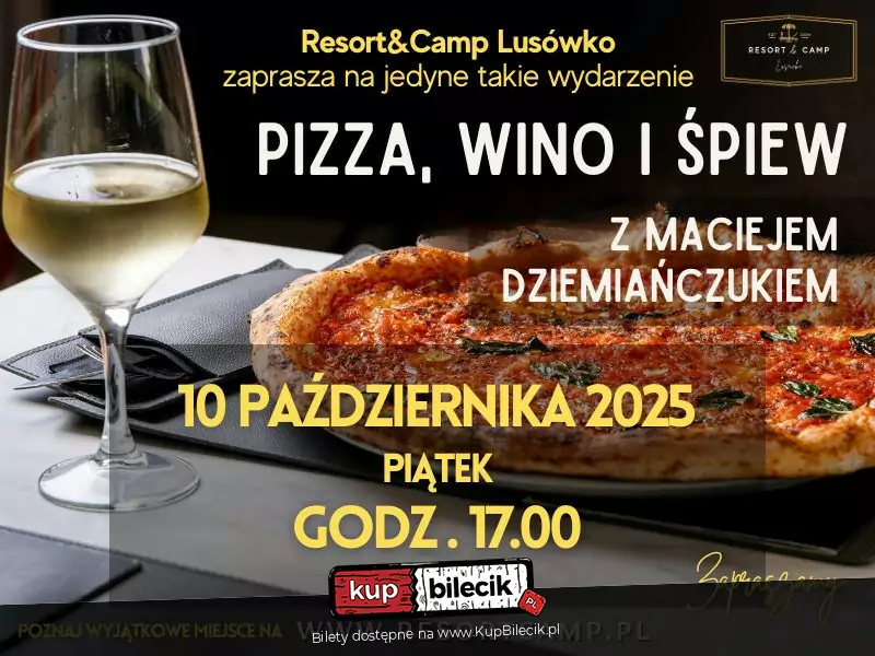 Pizza, wino i śpiew