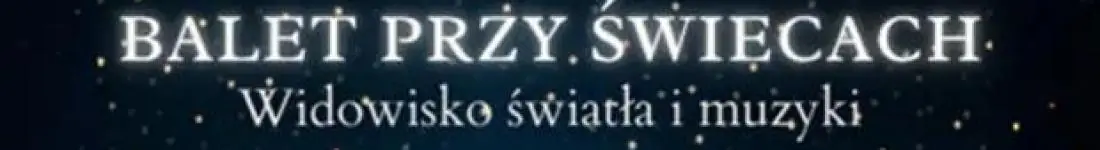 Balet przy świecach: Świąteczne Klasyki