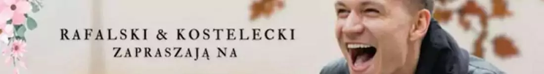 Stand-up na Dzień Kobiet | Łódź II termin | Rafalski i Kostelecki - Nietykalni | 08.03.25, g. 18:00