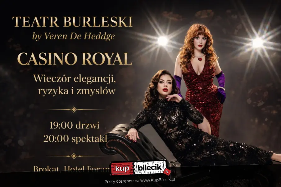 Teatr Burleski by Veren De Heddge: Casino Royal - wieczór zmysłów i elegancji