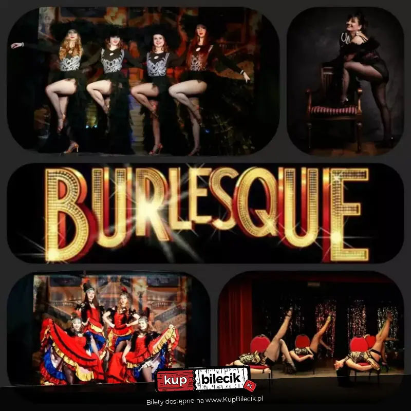 Burlesque - zmys�owy spektakl wokalno-taneczny