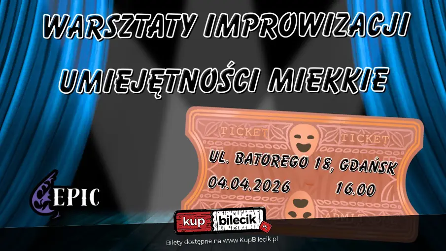 EPICkie Warsztaty Improwizacji: Od Podstaw do Sceny