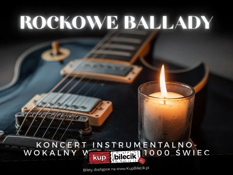 Koncert przy świecach - Rockowe ballady przy świecach