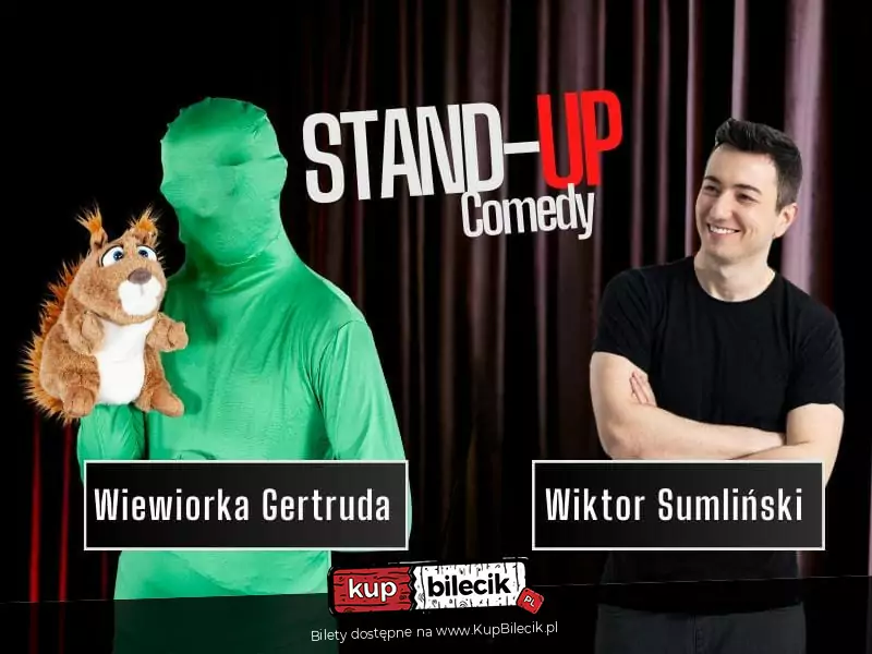 Stand-Up: Wiktor Sumliński i Wiewiórka Gertruda