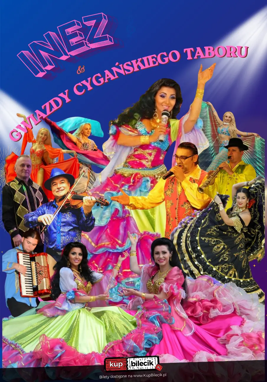 Inez & Gwiazdy Cygańskiego Taboru i Show Taneczne