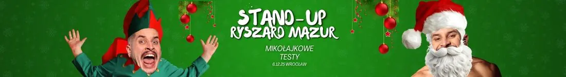 Wrocław! Stand-up Ryszard Mazur: Mikołajkowe Testy