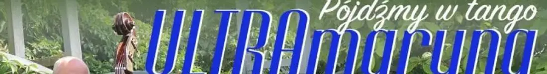 ULTRAmaryna Music - Pójdźmy w Tango