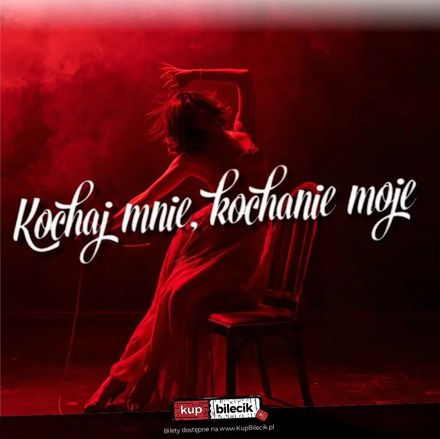 Kochaj mnie, kochanie moje