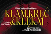 Kłam, kręć i klękaj