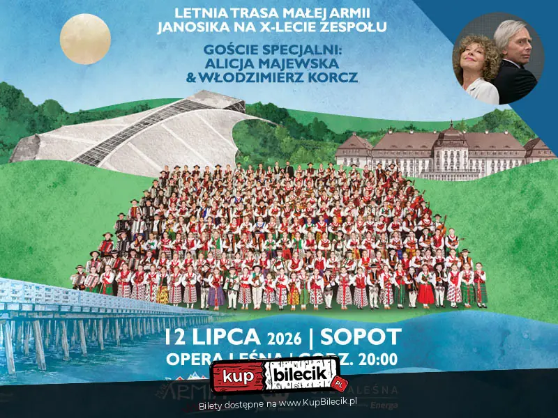 Letnia Trasa Małej Armii Janosika - X-lecie zespołu - Goście specjalni: Alicja Majewska i Włodzimier