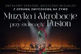 Muzyka i akrobacje przy świecach: Fusion