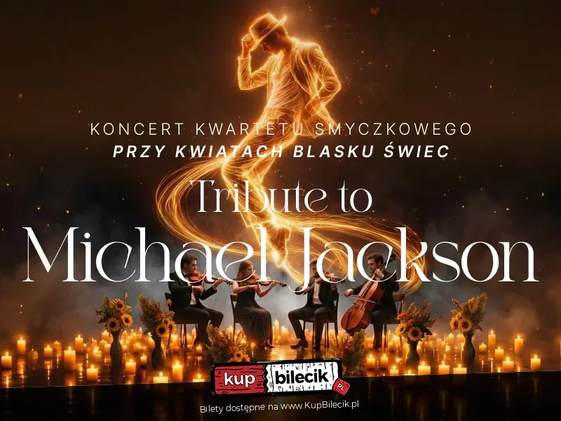 Koncert wśród kwiatów i świec: Tribute to Michael Jackson