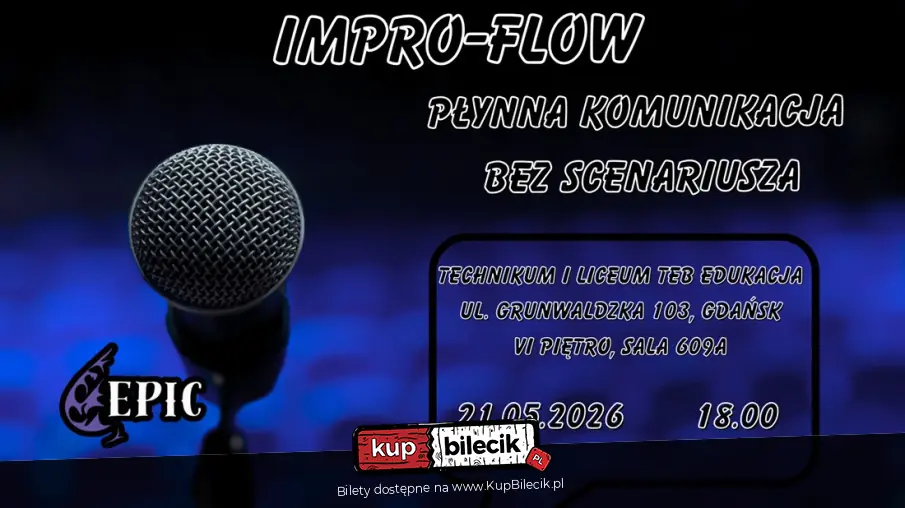 EPICkie Warsztaty Improwizacyjne: Impro-Flow Płynna Komunikacja Bez Scenariusza