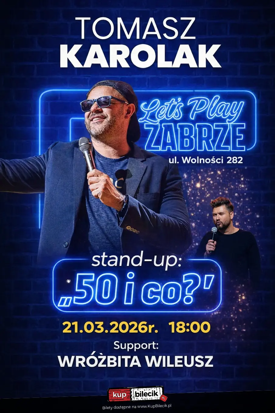 Tomasz Karolak stand-up: "50 i co" Support: Wróżbita Wileusz