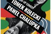 Stand-up: Tomek Kołecki i Paweł Chałupka