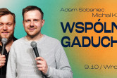 Stand-up: Adam Sobaniec i Michał Kutek