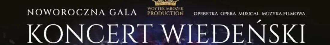 Koncert Wiedeński - 120 min raju dla duszy