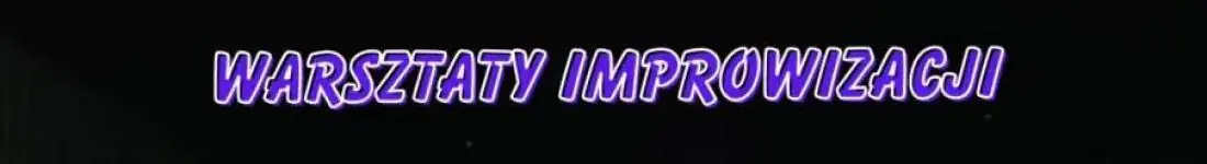 EPICkie Warsztaty Improwizacji: Od Podstaw do Sceny